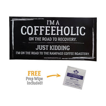 I'M A COFFEEHOLIC | Premium Bumper Sticker (7 inch) Stickers Rampage Coffee Co.