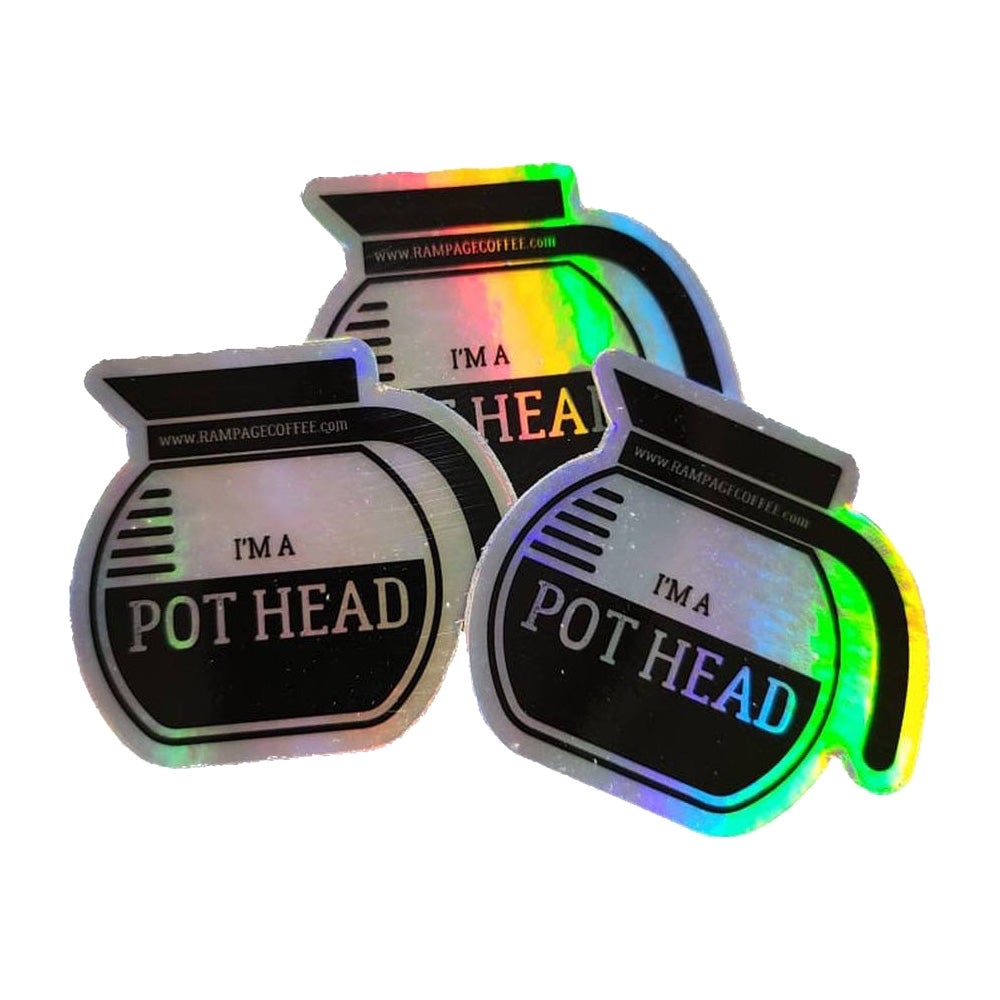 i'm a pothead Rampage Coffee Co. Holographic Pot Head Stickers (3 pack)