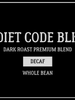 DIET CODE BLK | Dark Roast Decaf Blend Coffee Rampage Coffee Co. 