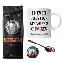 Gift Bundle - Never Question My Wife Bundles Rampage Coffee Co. FULL FORCE Bundle Whole Bean 