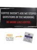 STUPID QUESTIONS | Premium Bumper Sticker (7 inch) Stickers Rampage Coffee Co. 